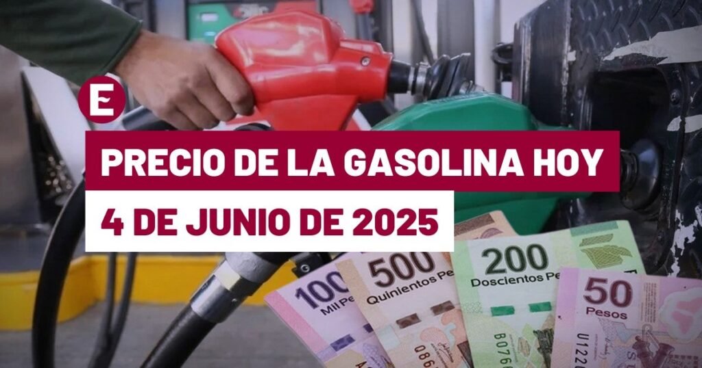 ¡Corran Un Cargar Magna! Precio de la Gasolina Hoy 4 de Junio de 2025 en México