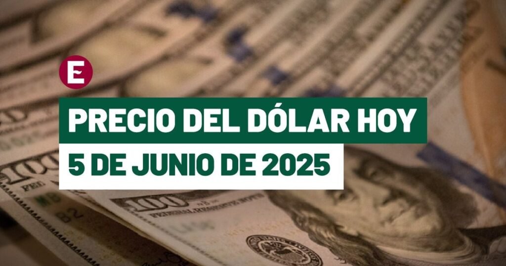 ¡Peso Avanza A Nuevo Máximos en 8 meses! Precio del dólar Hoy 5 de Junio de 2025