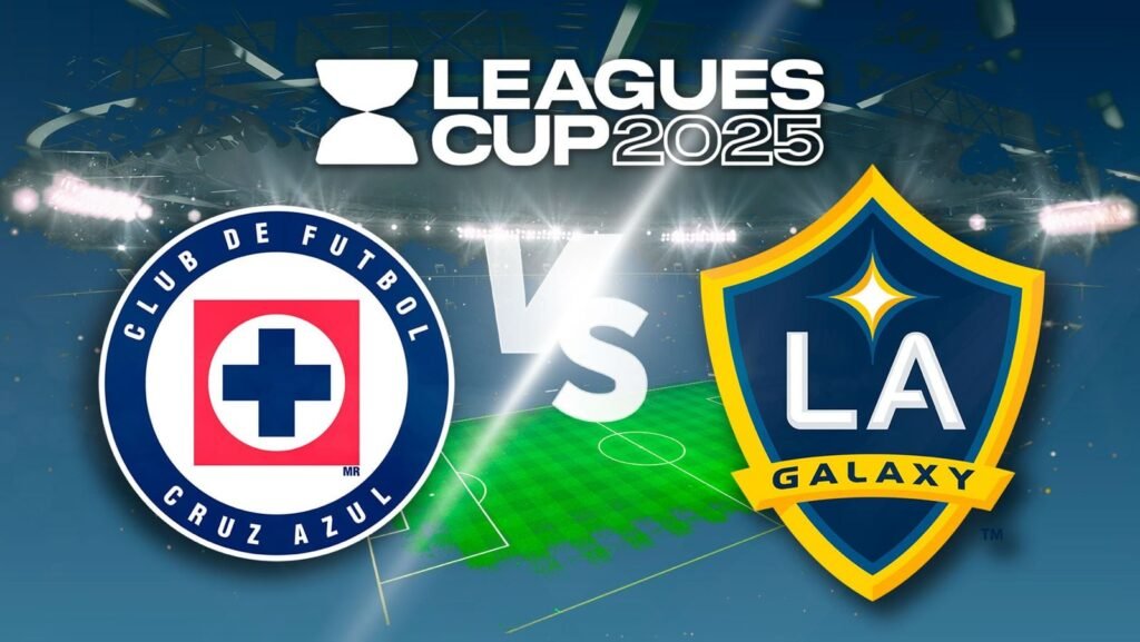 Cruz Azul vs. LA Galaxy en Leagues Cup 2025 en Vivo: Horario, Canal y Dónde ver Hoy el Partido en México