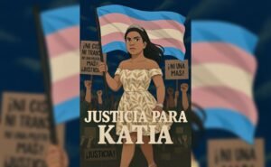 Onu-Dh México Condena Asesinato de activista Trans Katia Daniela Medina Rafael; Exigen Investigación PRONTA Y EFICAZ | El universal