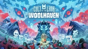 Culto del Cordero Anuncia Su DLC Woolhaven: Detalla y Tráiler