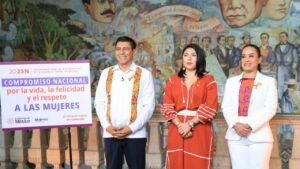 Se suma Gobierno de Oaxaca al Compromiso Nacional por la Vida, Felicidad y Respeto a las Mujeres para erradicar la violencia de género.
