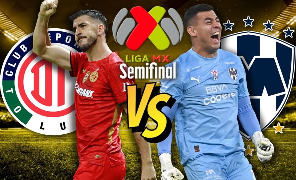 Horario del Toluca vs. Monterrey HOY: ¿Dónde ver EN VIVO la definición del primer finalista de la Liga MX?