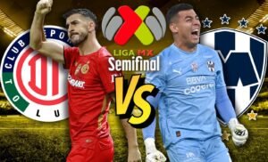 Horario del Toluca vs. Monterrey HOY: ¿Dónde ver EN VIVO la definición del primer finalista de la Liga MX?